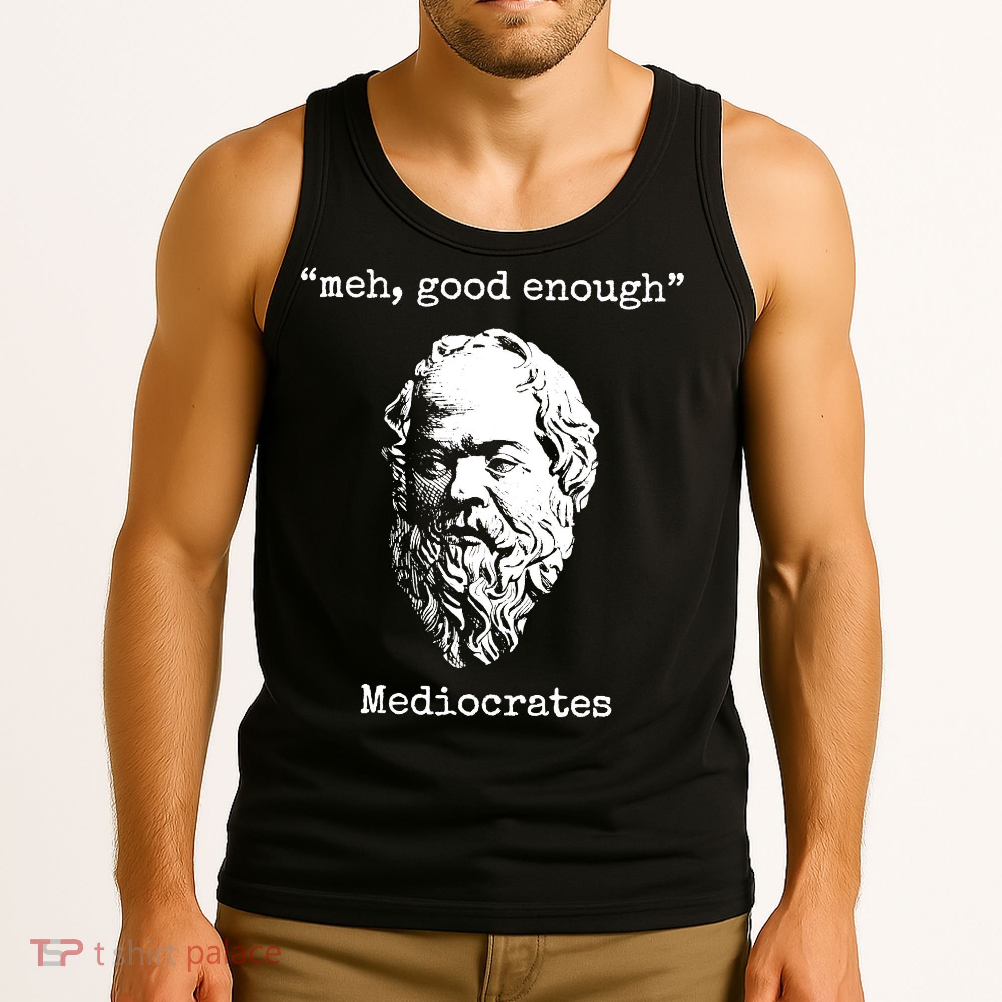 Memes Meh Good Enough Funny Meh Good Enough Mediocrates Demotivational Quote Tank Top