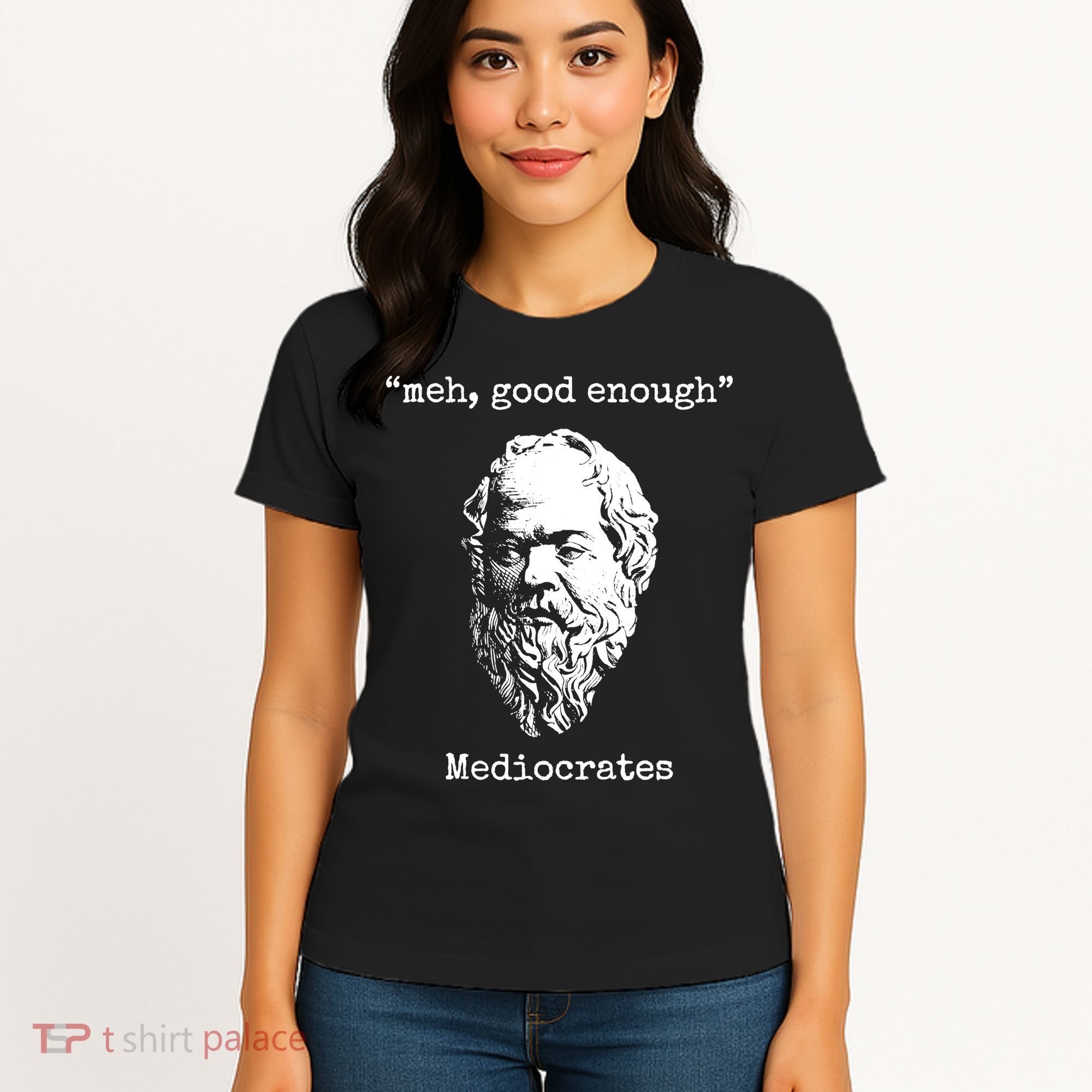 Memes Meh Good Enough Funny Meh Good Enough Mediocrates Demotivational Quote Women's T-Shirt