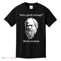 Memes Meh Good Enough Funny Meh Good Enough Mediocrates Demotivational Quote Kids T-Shirt thumb 0