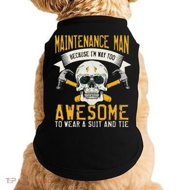 Maintenance Man Gifts Funny Technician Too Awesome Doggie Tank