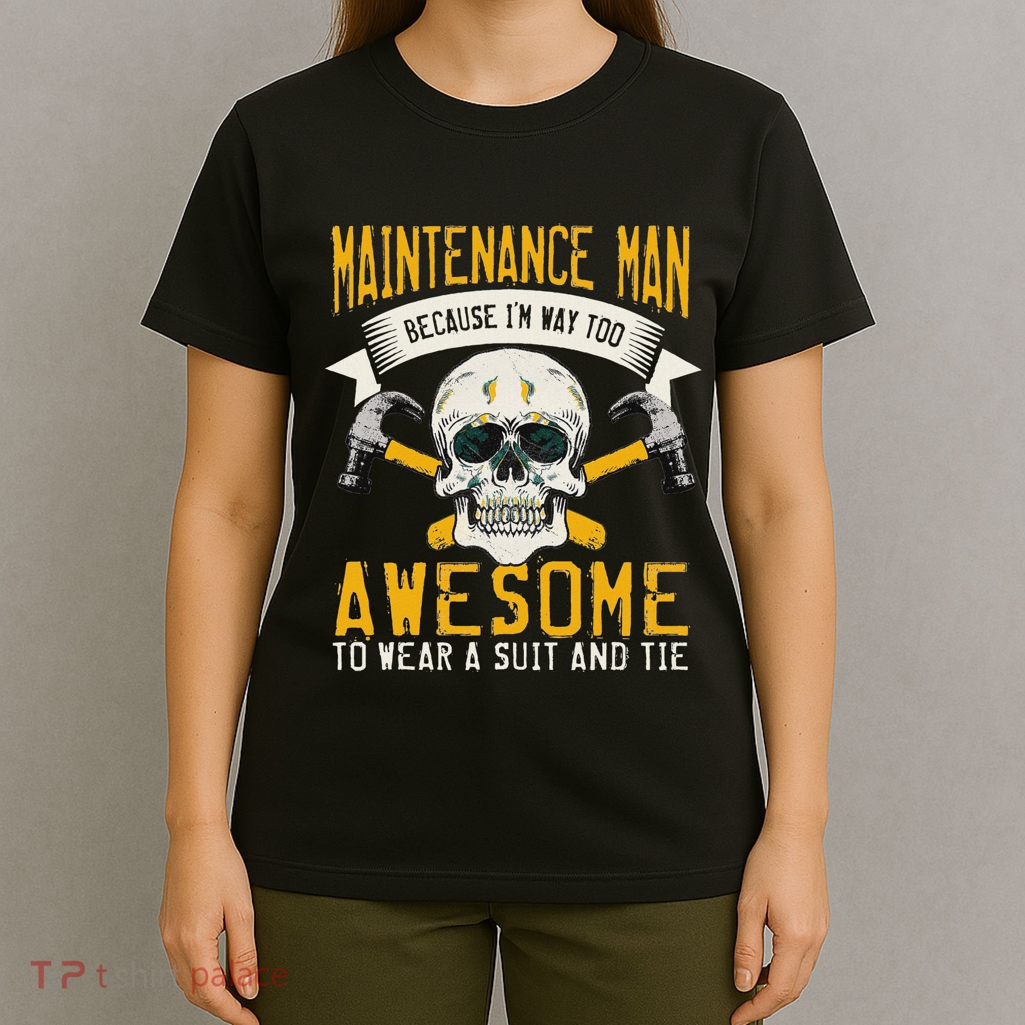 Maintenance Man Gifts Funny Technician Too Awesome T-Shirt