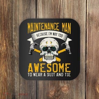 Maintenance Man Gifts Funny Technician Too Awesome Coaster
