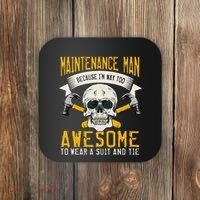 Maintenance Man Gifts Funny Technician Too Awesome Coaster thumb 0