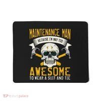 Maintenance Man Gifts Funny Technician Too Awesome Mousepad thumb 0