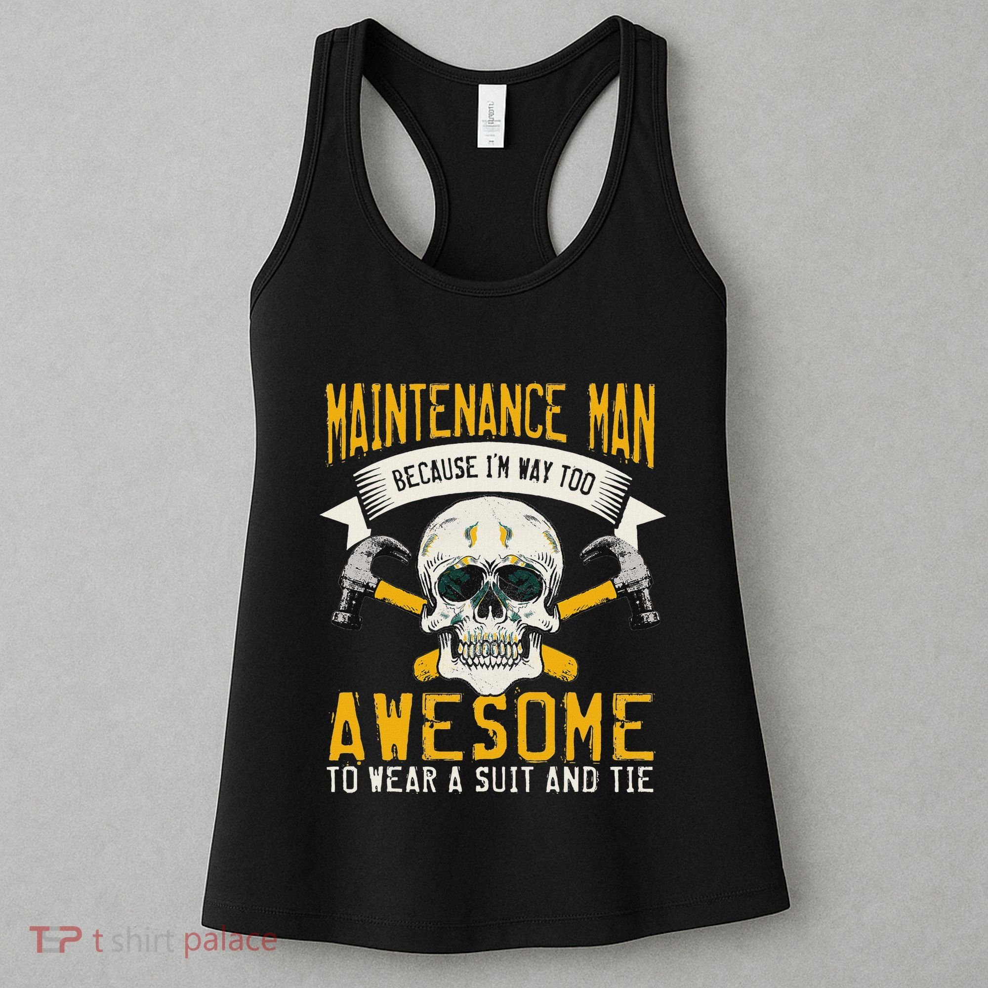 Maintenance Man Gifts Funny Technician Too Awesome Women's Tank Top