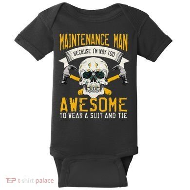 Maintenance Man Gifts Funny Technician Too Awesome Baby Bodysuit