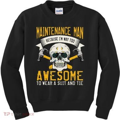 Maintenance Man Gifts Funny Technician Too Awesome Kids Sweatshirt