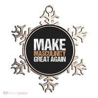 Make Masculinity Great Again Dad Brother Uncle Gift Ornament thumb 0