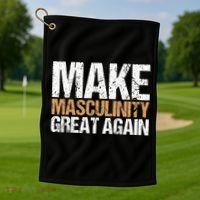Make Masculinity Great Again Dad Brother Uncle Gift Golf Towel thumb 1