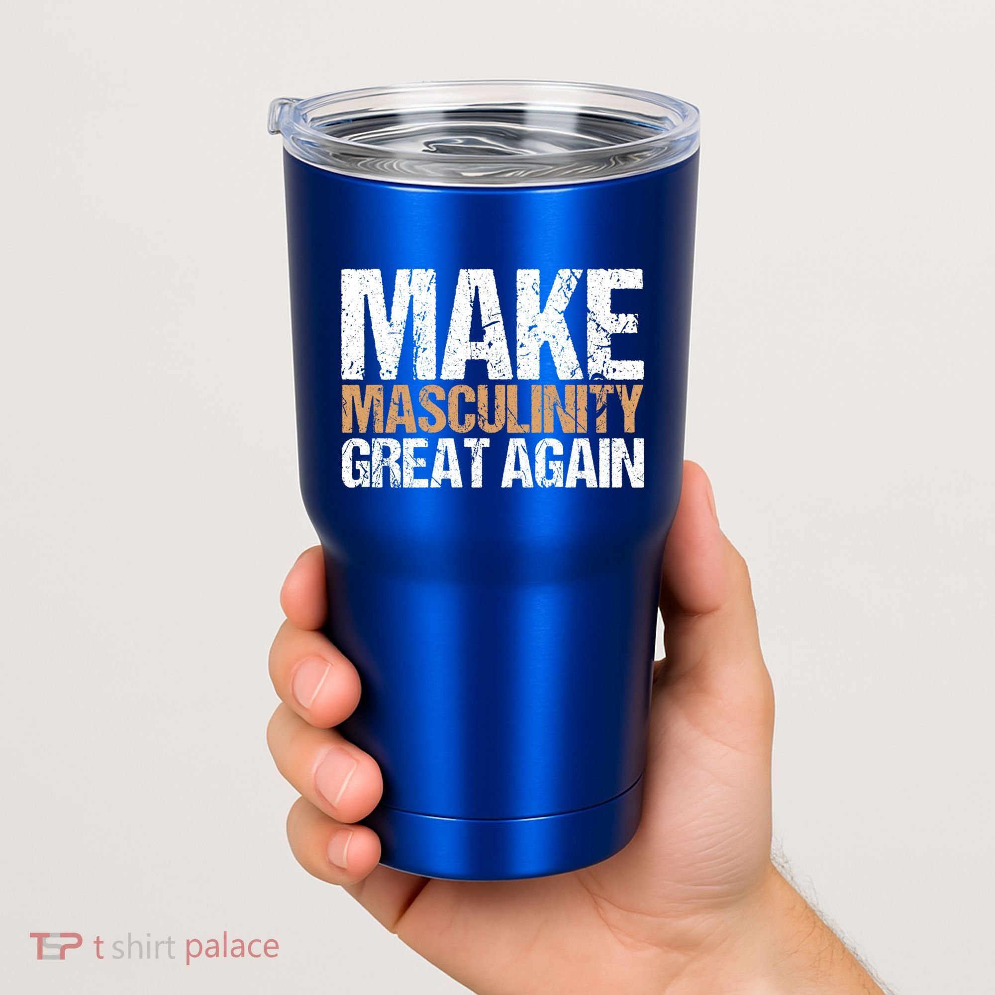 Make Masculinity Great Again Dad Brother Uncle Gift Tumbler