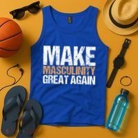 Make Masculinity Great Again Dad Brother Uncle Gift Tank Top thumb 4