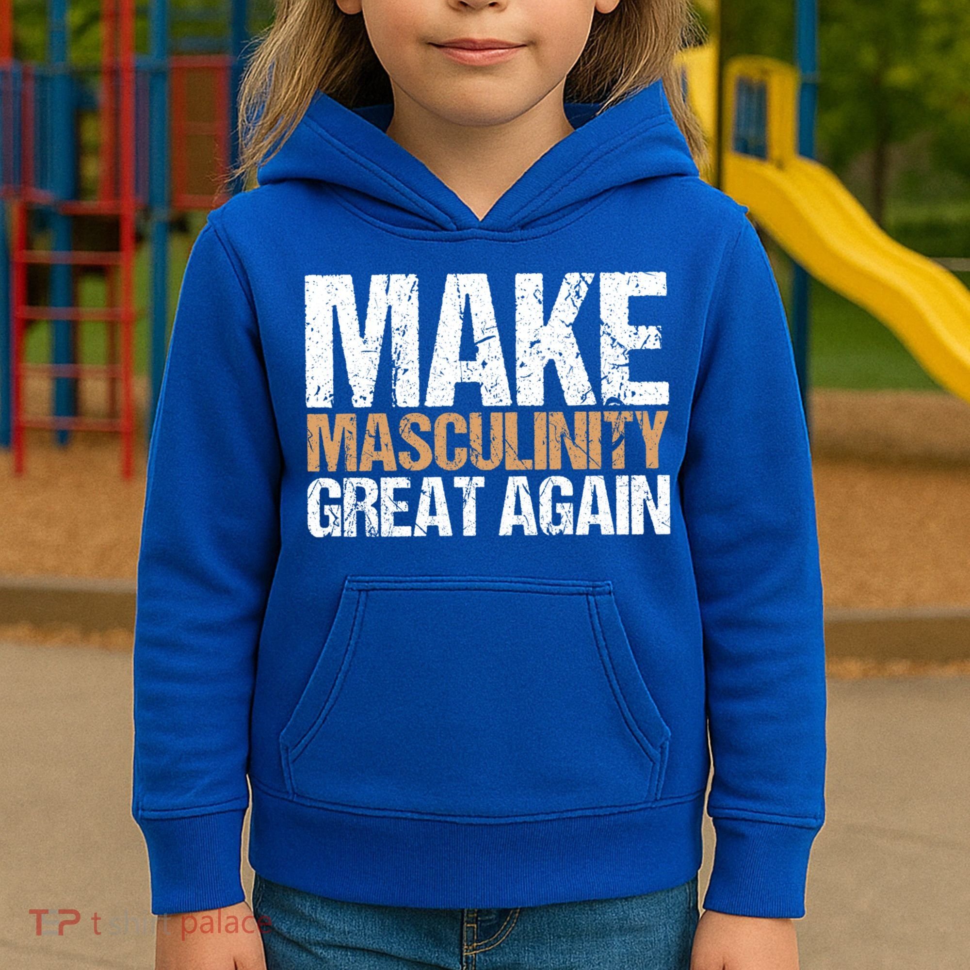 Make Masculinity Great Again Dad Brother Uncle Gift Kids Hoodie