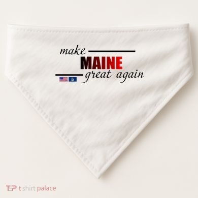 Make Maine Great Again USA-Made Doggie Bandana