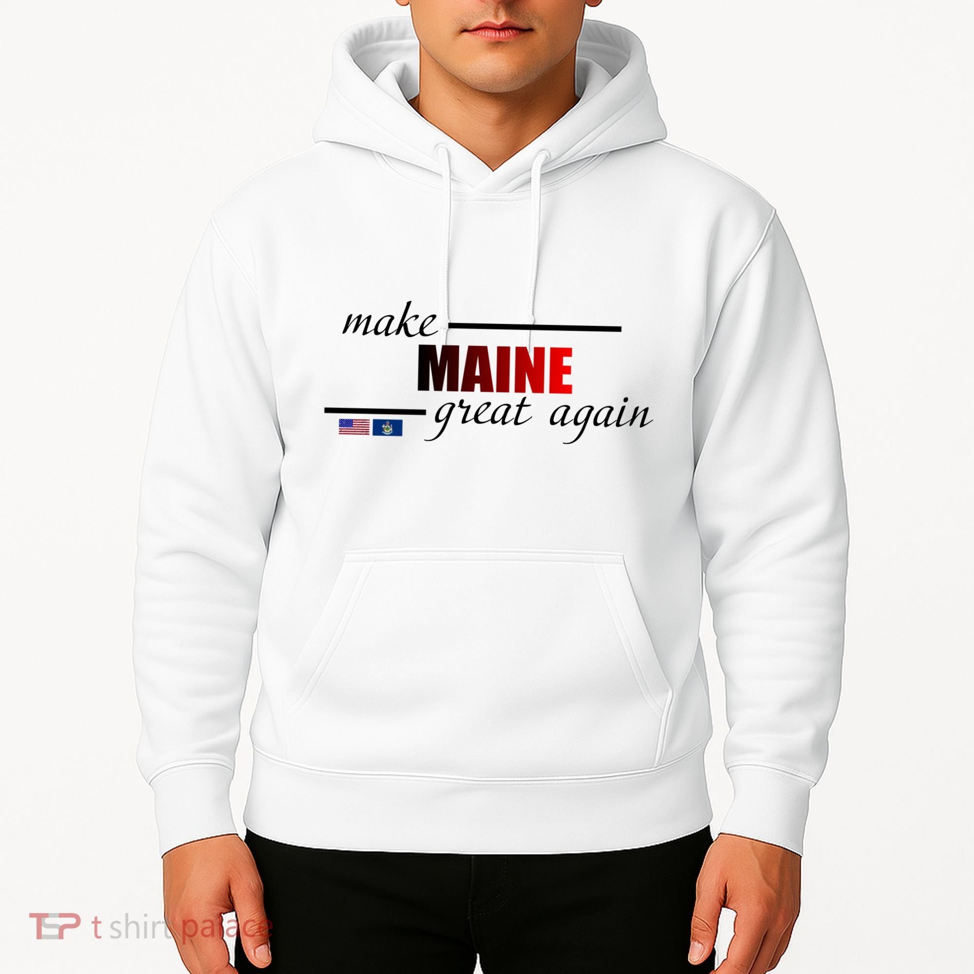 Make Maine Great Again Hoodie