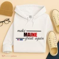 Make Maine Great Again Hoodie thumb 4
