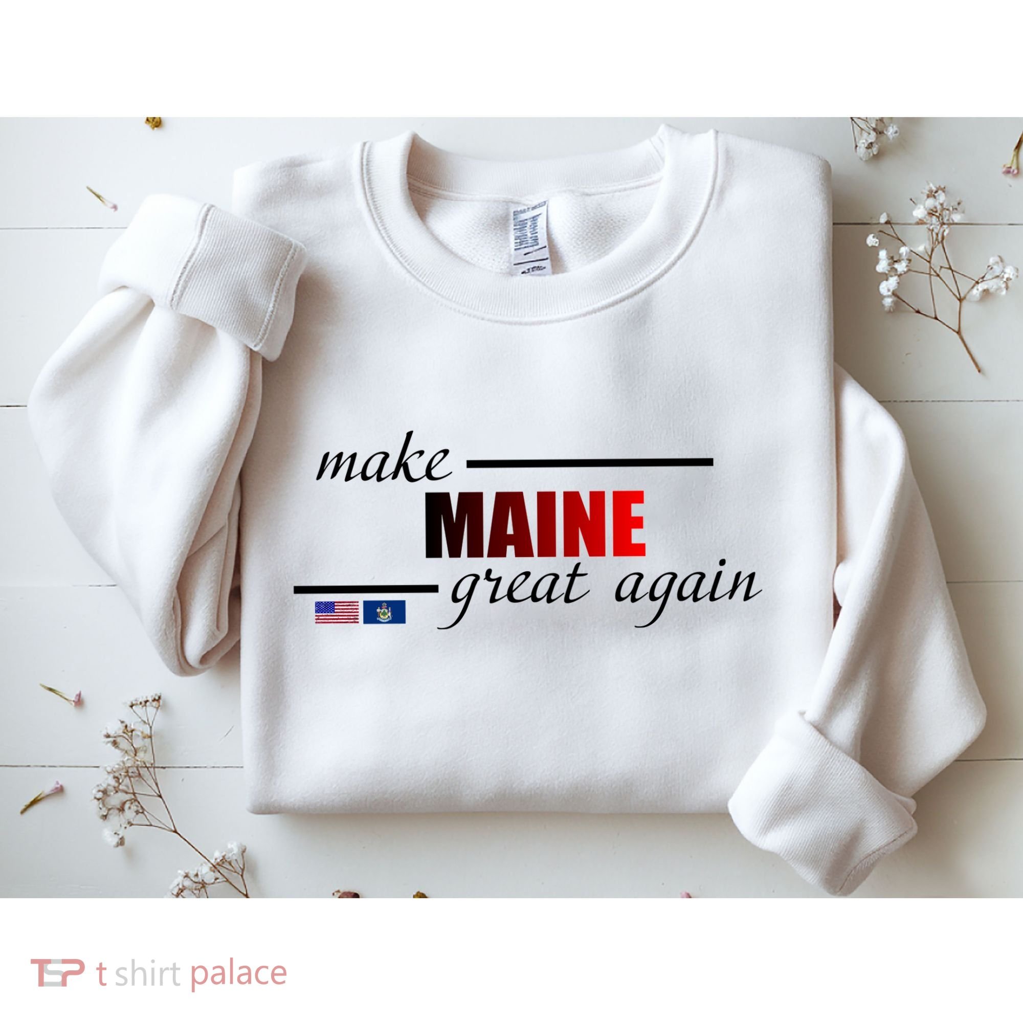 Make Maine Great Again Sweatshirt