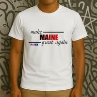 Make Maine Great Again T-Shirt thumb 3