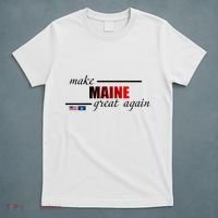 Make Maine Great Again T-Shirt thumb 5