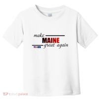 Make Maine Great Again Toddler T-Shirt thumb 0