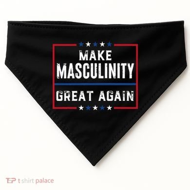 Make Masculinity Great Again USA-Made Doggie Bandana