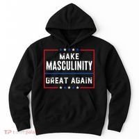 Make Masculinity Great Again Hoodie thumb 0