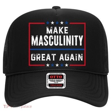 Make Masculinity Great Again Hat