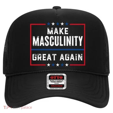 Make Masculinity Great Again Hat