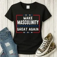 Make Masculinity Great Again Women's T-Shirt thumb 3
