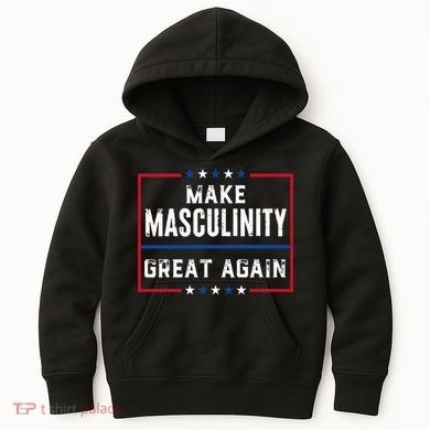Make Masculinity Great Again Kids Hoodie