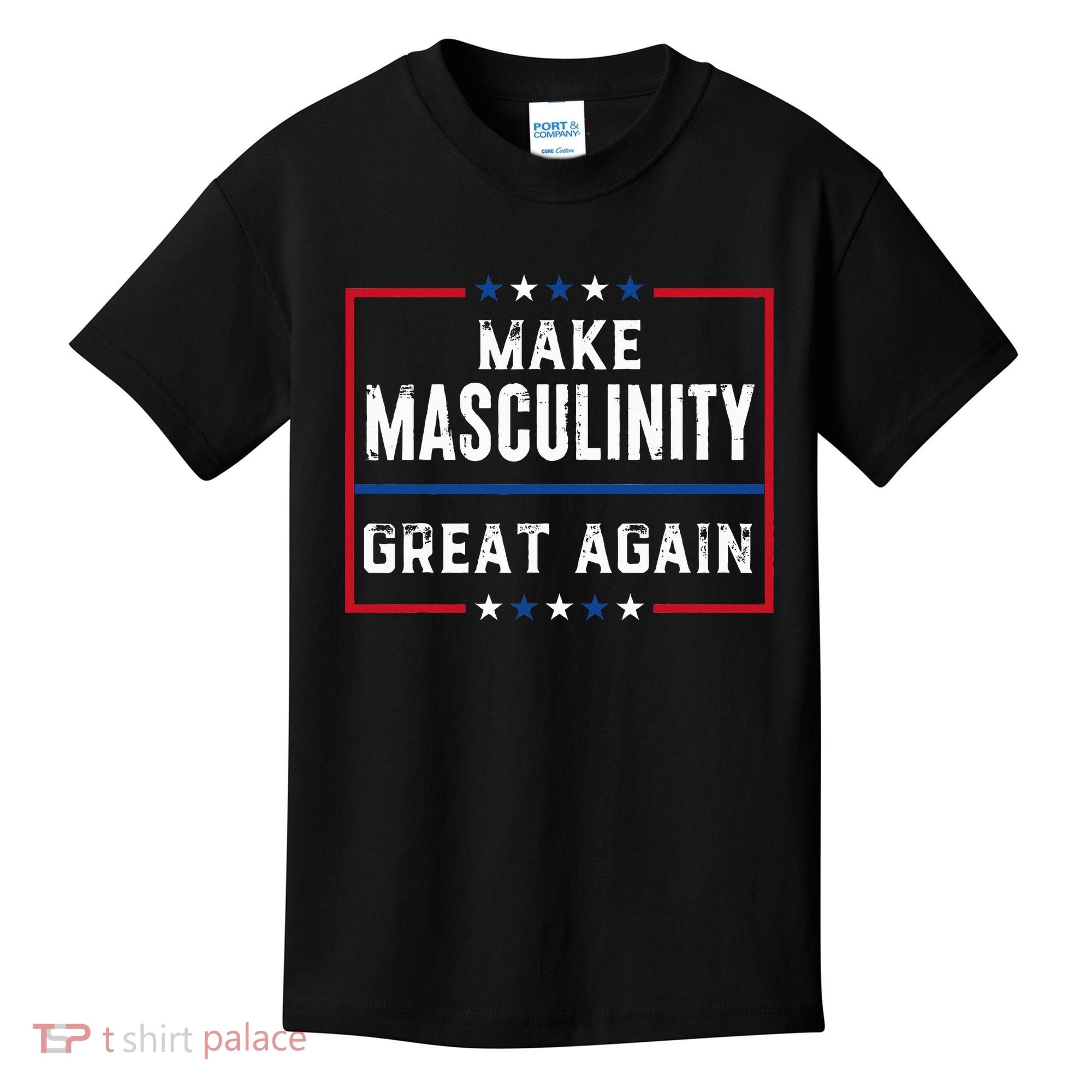 Make Masculinity Great Again Kids T-Shirt
