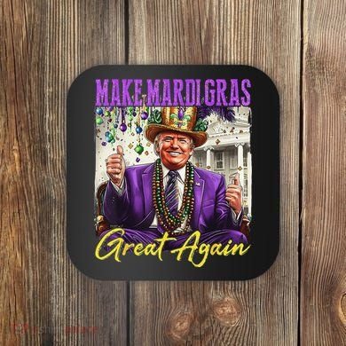 Make Mardi Gras Great Again Coaster