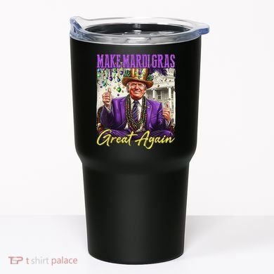 Make Mardi Gras Great Again Tumbler