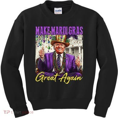 Make Mardi Gras Great Again Kids Sweatshirt