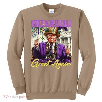 Make Mardi Gras Great Again Sweatshirt