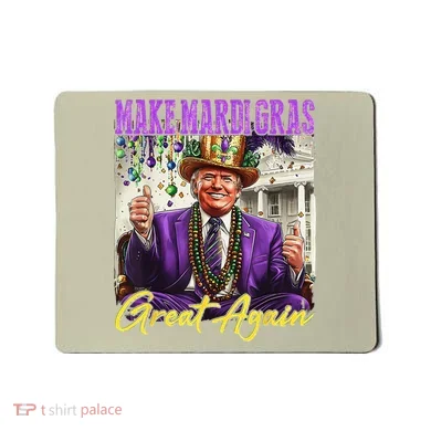 Make Mardi Gras Great Again Mousepad