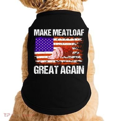 Make Meatloaf Great Again Funny Chef Usa Flag Gift Doggie Tank