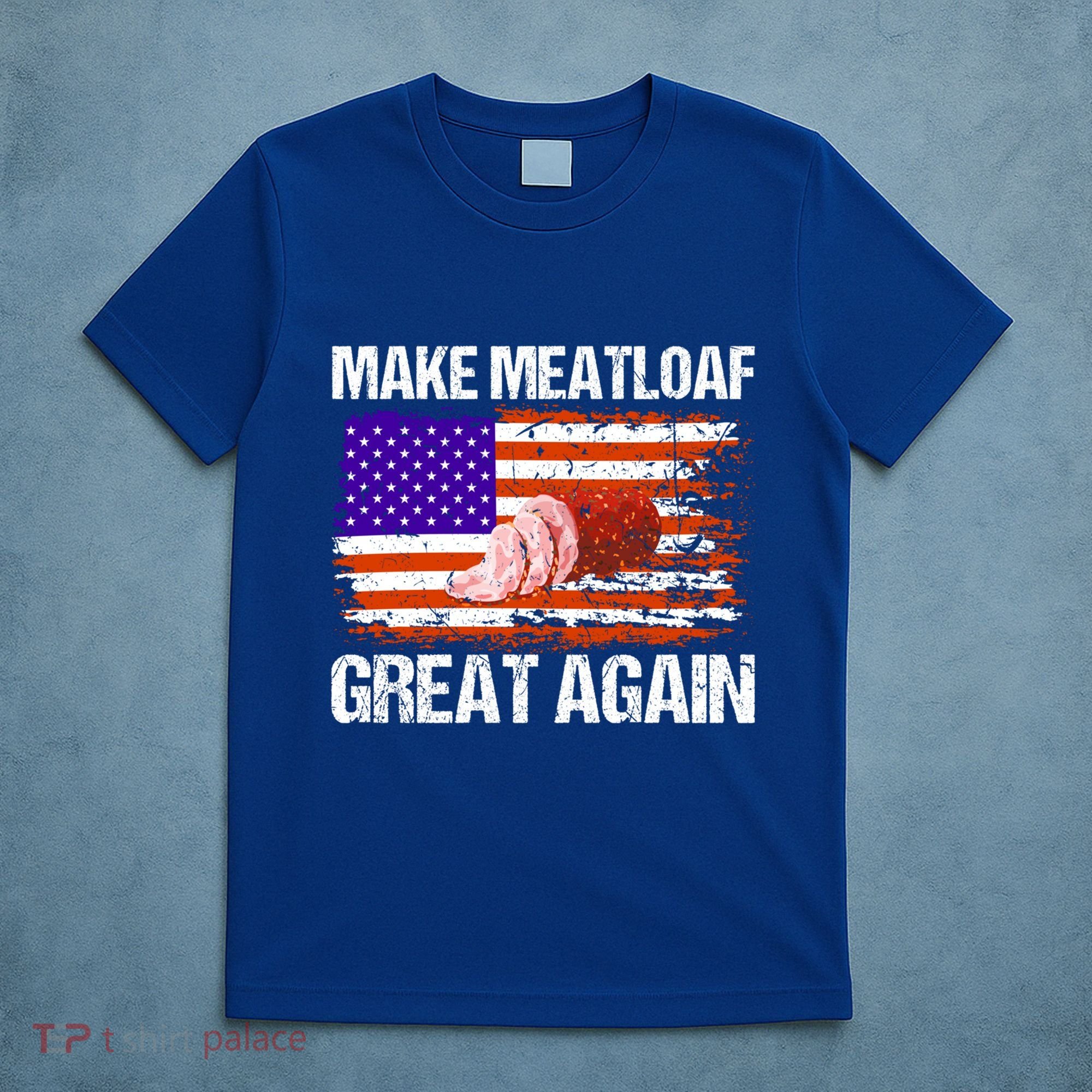 Make Meatloaf Great Again Funny Chef Usa Flag Gift T-Shirt