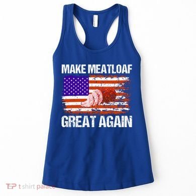 Make Meatloaf Great Again Funny Chef Usa Flag Gift Women's Tank Top