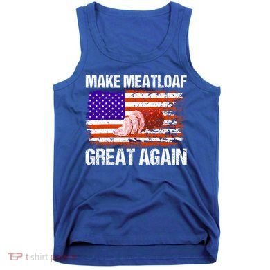 Make Meatloaf Great Again Funny Chef Usa Flag Gift Tank Top