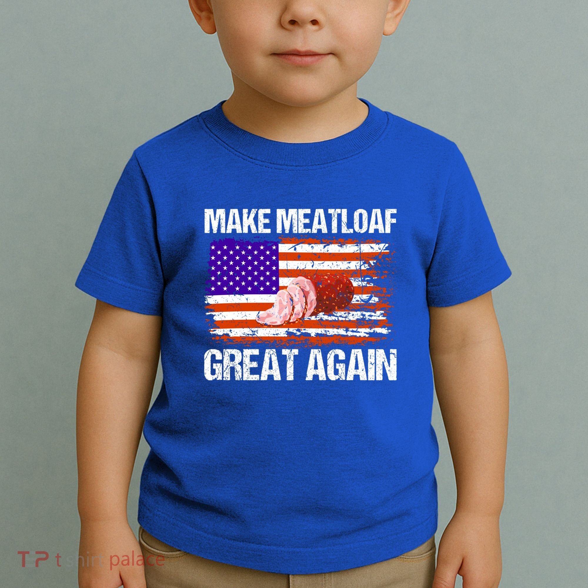 Make Meatloaf Great Again Funny Chef Usa Flag Gift Toddler T-Shirt