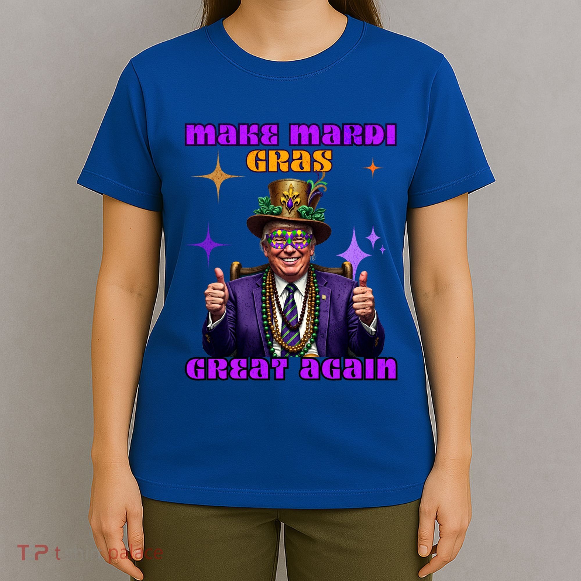 Make Mardi Gras Great Again Funny Mardi Gras Trump Gift T-Shirt