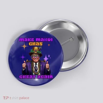 Make Mardi Gras Great Again Funny Mardi Gras Trump Gift Button