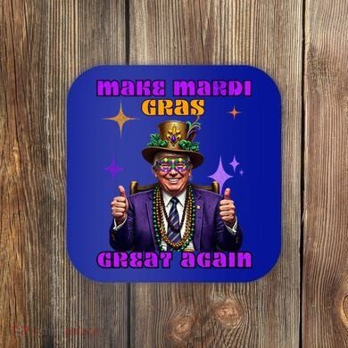 Make Mardi Gras Great Again Funny Mardi Gras Trump Gift Coaster