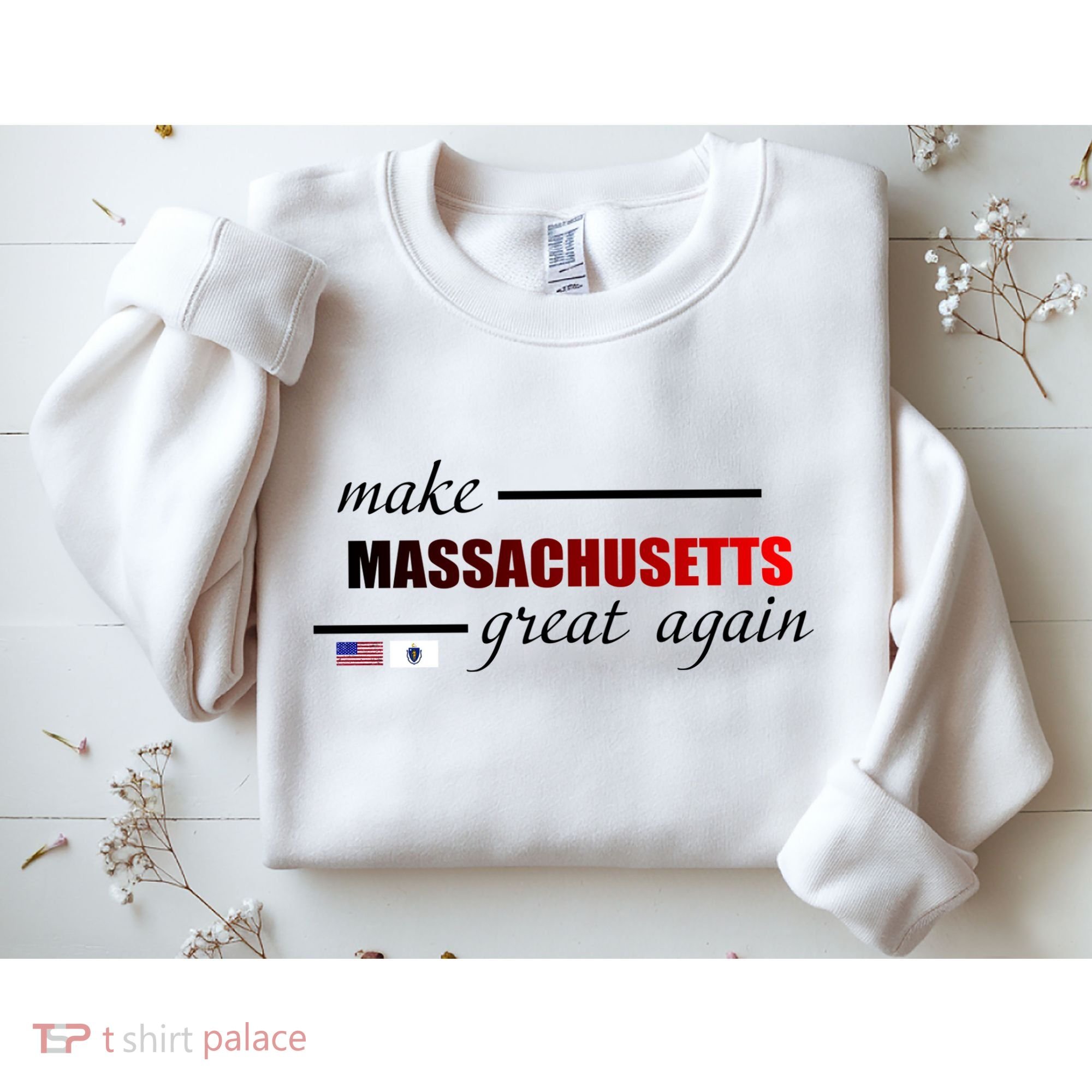 Make Massachusetts Great Again Sweatshirt