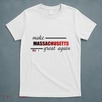 Make Massachusetts Great Again T-Shirt thumb 5