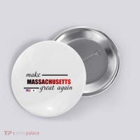 Make Massachusetts Great Again Button thumb 0