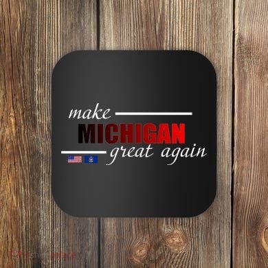 Make Michigan Great Again Coaster