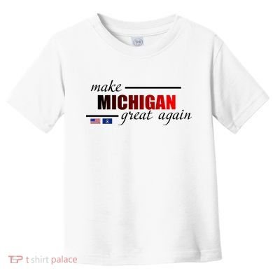 Make Michigan Great Again Toddler T-Shirt