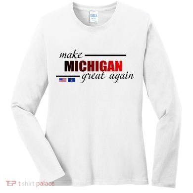 Make Michigan Great Again Women's Long Sleeve Shirt
