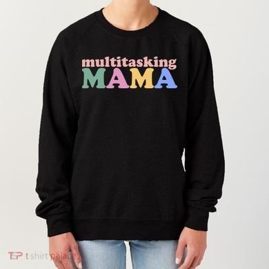Multitasking Mama Gift For Mom Women's Sweatshirt